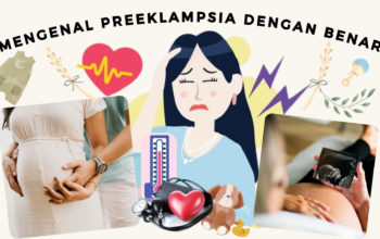 Mengenal Preeklampsia dengan benar !