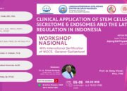 Gelar Workshop Nasional Stem Cell, Bahas Aplikasi Klinis dan Regulasi Terbaru dengan Sertifikasi Internasional WOCS